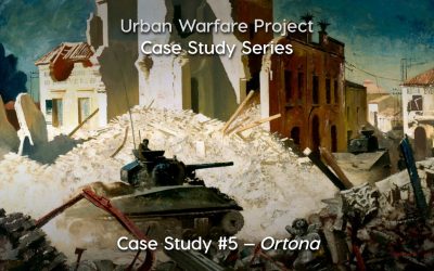 Urban Warfare Project Case Study #5: Battle of Ortona